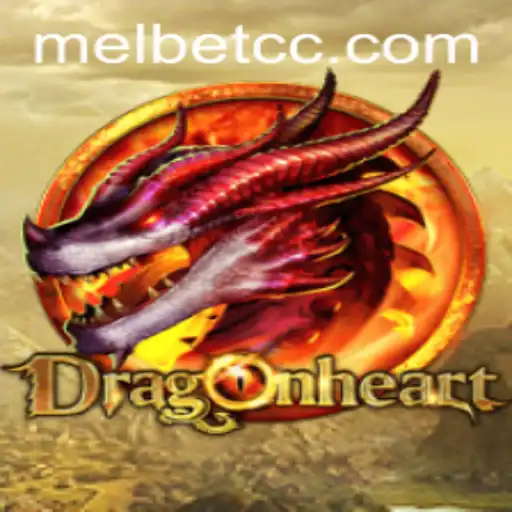 DragonHeart: An Exciting Adventure with MelBet